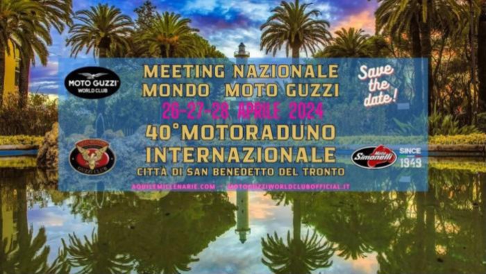 40° MOTORADUNO INTERNAZIONALE & MEETING ANNUALE MONDO MOTO GUZZI